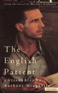 The English Patient : Screenplay - Anthony Minghella