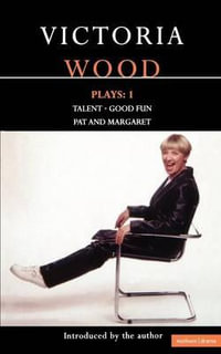 Wood Plays : 1 - Victoria Wood