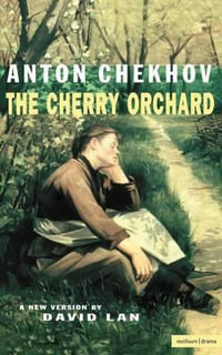 The Cherry Orchard : Modern Plays - Anton Chekhov