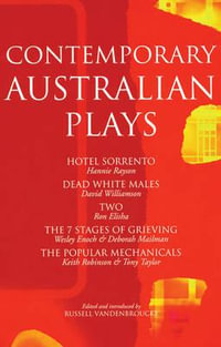 Contemporary Australian Plays : The Hotel Sorrento,  Dead White Males,  Two,  The 7 Stages of Grieving,  The Popular Mechanicals - Ron Elisha