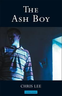 Ash Boy : Modern Plays - Chris Lee