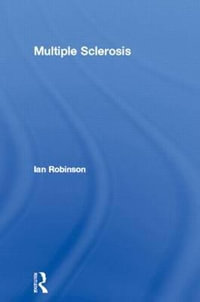 Multiple Sclerosis : Experience of Illness - Ian Robinson