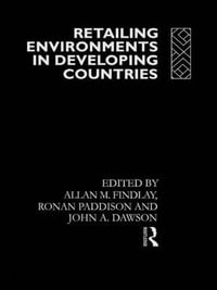 Retailing Environments in Developing Countries - Allan M. Findlay