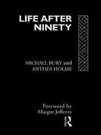 Life After Ninety - Michael Bury