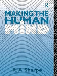 Making the Human Mind - R. A. Sharpe