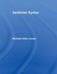 Sardinian Syntax : Romance Linguistics - Michael Jones