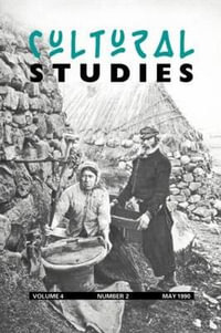 Cultural Studies : Volume 4, Issue 2 - Lawrence Grossberg