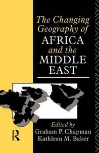 The Changing Geography of Africa and the Middle East - Graham Chapman