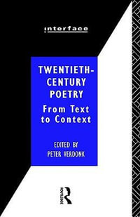 Twentieth-Century Poetry : From Text to Context - Peter Verdonk