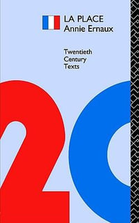 La Place : Twentieth Century Texts - Annie Ernaux