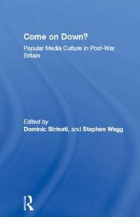 Come on Down? : Popular Media Culture in Post-War Britain - Dominic Strinati