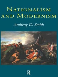 Nationalism and Modernism - Prof Anthony D Smith