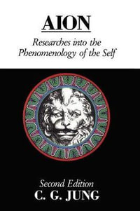 Aion : Researches Into the Phenomenology of the Self - C.G. Jung