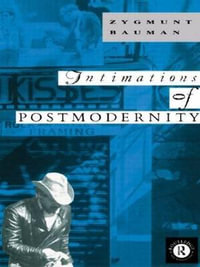 Intimations of Postmodernity - Zygmunt Bauman