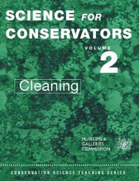 The Science For Conservators Series : Volume 2: Cleaning - Matthew Cushman