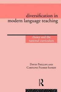 Diversification in Modern Language Teaching : Choice and the National Curriculum - Caroline Filmer-Sankey