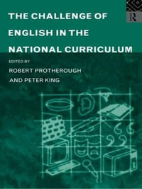 The Challenge of English in the National Curriculum - Peter King