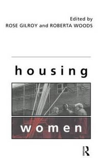 Housing Women - Rose Gilroy