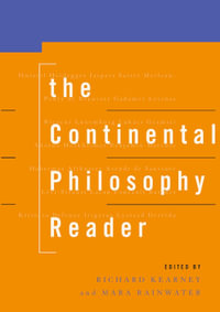 The Continental Philosophy Reader - Richard Kearney