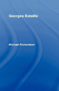 Georges Bataille - Dr Michael Richardson