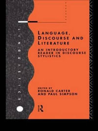 Language, Discourse and Literature : An Introductory Reader in Discourse Stylistics - Ronald Carter