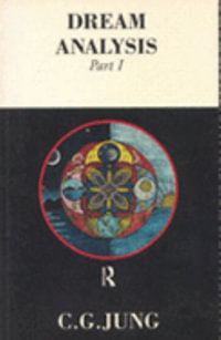 Dream Analysis 1 : Notes of the Seminar Given in 1928-30 - C.G. Jung