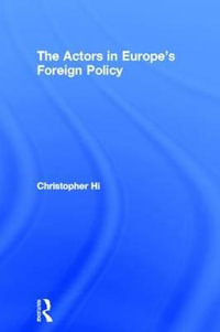 The Actors in Europe's Foreign Policy - Christopher Hill