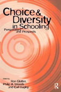 Choice and Diversity in Schooling : Perspectives and Prospects - Carl Bagley