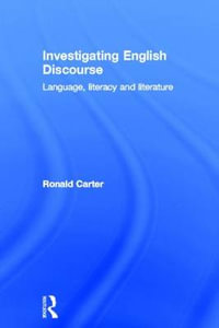 Investigating English Discourse : Language, Literacy, Literature - Ronald Carter