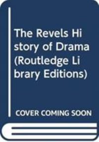 The Revels History of Drama : Routledge Library Editions - Clifford Leech