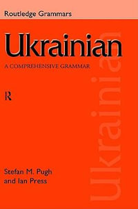 Ukrainian : A Comprehensive Grammar - Ian Press