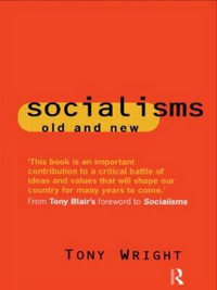 Socialisms : Old and New - Tony Wright