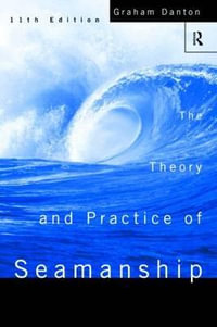 Theory and Practice of Seamanship XI - Graham Danton