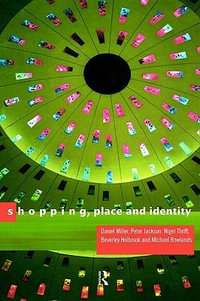 Shopping, Place and Identity - Peter Jackson