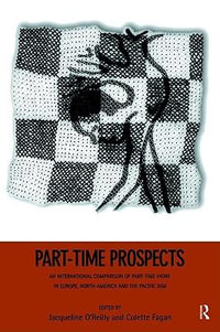 Part-Time Prospects : An International Comparison - Colette Fagan