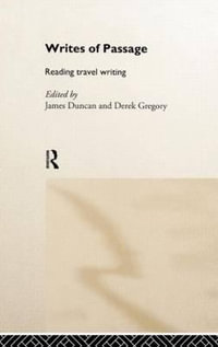 Writes of Passage : Reading Travel Writing - James Duncan