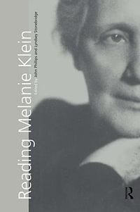 Reading Melanie Klein - John Phillips