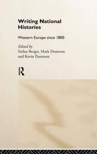 Writing National Histories : Western Europe Since 1800 - Stefan Berger