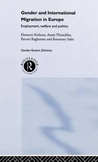 Gender and International Migration in Europe : Employment, Welfare and Politics - Eleonore Kofman