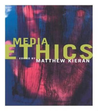 Media Ethics - Matthew Kieran