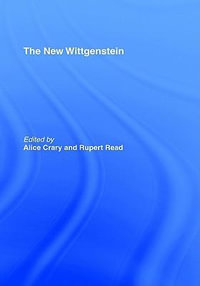 The New Wittgenstein - Alice Crary