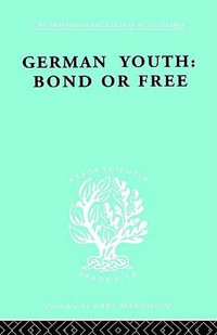 German Youth : Bond or Free Ils 145 - Howard Paul Becker