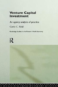 Venture Capital Investment : An Agency Analysis of UK Practice - Gavin Reid