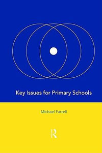 Key Issues for Primary Schools - Michael Farrell