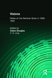 Visions : Notes on the Seminar Given in 1930-1934 - C. G. Jung