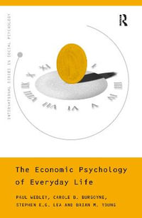 The Economic Psychology of Everyday Life : International Series in Social Psychology - Paul Webley