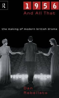 1956 and All That : The Making of Modern British Drama - Prof. Dan Rebellato