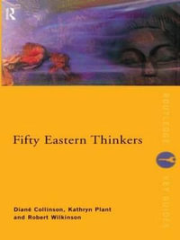 Fifty Eastern Thinkers : Routledge Key Guides - Diane  Collinson