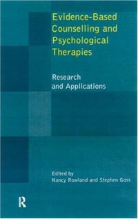 Evidence Based Counselling and Psychological Therapies : Research and Applications - Nancy Rowland