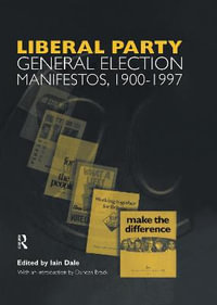 Liberal Party General Election Manifestos 1900-1997 : Volume 3 - Duncan Brack